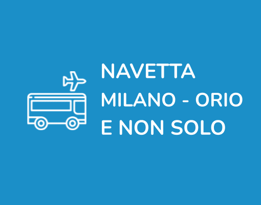 Navetta da Milano Centrale a Orio Aeroporto